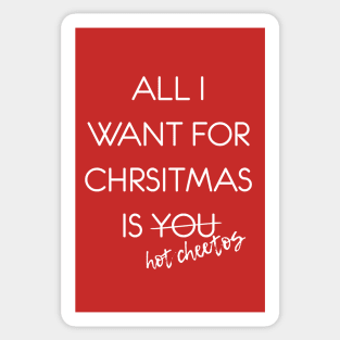 All I Want for Christmas is -- SPICY SNACKS Sticker